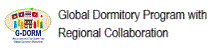 Global Dormitory Program with Regional Collaboration